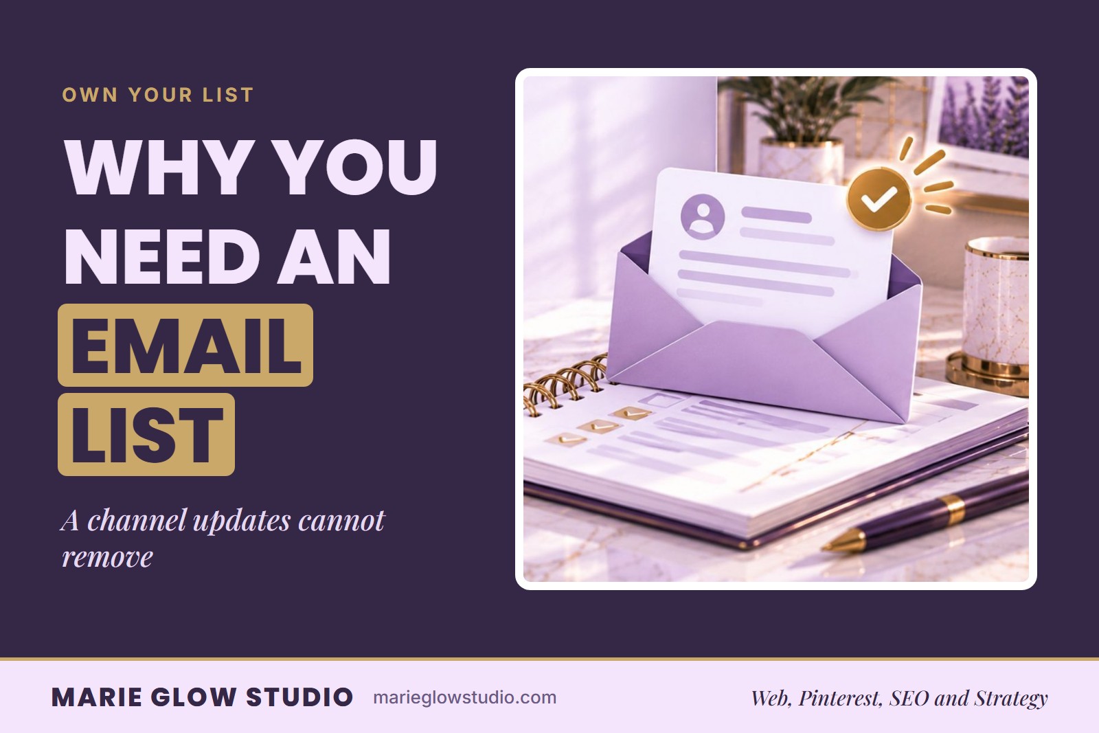 "Why You Need an Email List" graphic with an illustrated envelope with a checkmark resting on a lavender planner